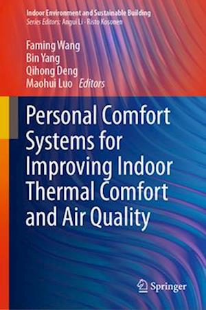 Personal Comfort Systems for Improving Indoor Thermal Comfort and Air Quality