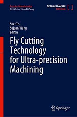 Fly Cutting Technology for Ultra-precision Machining