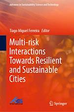 Multi-risk Interactions Towards Resilient and Sustainable Cities