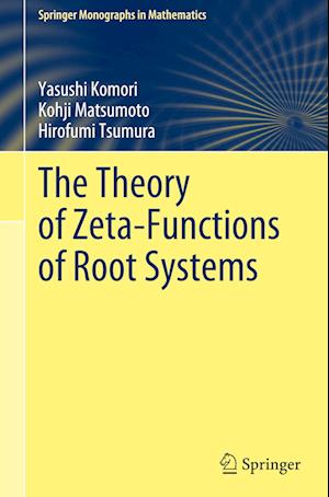 The Theory of Zeta-Functions of Root Systems