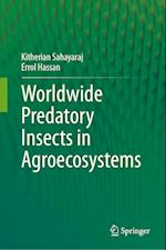 Worldwide Predatory Insects in Agroecosystems