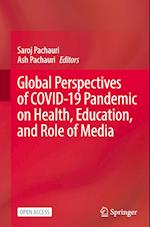 Global Perspectives of COVID 19 Pandemic on Health, Education and Role of Media