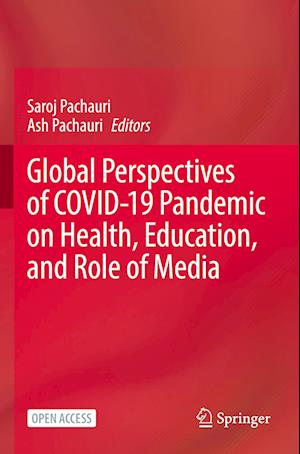 Global Perspectives of COVID 19 Pandemic on Health, Education and Role of Media
