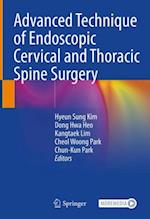 Advanced Technique of Endoscopic Cervical and Thoracic Spine Surgery