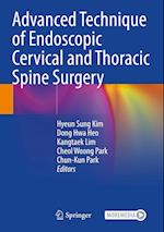 Advanced Technique of Endoscopic Cervical and Thoracic Spine Surgery