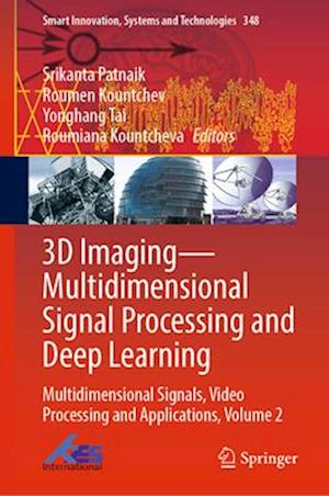 3D Imaging-Multidimensional Signal Processing and Deep Learning