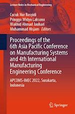 Proceedings of the 6th Asia Pacific Conference on Manufacturing Systems and 4th International Manufacturing Engineering Conference