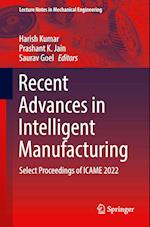 Recent Advances in Intelligent Manufacturing