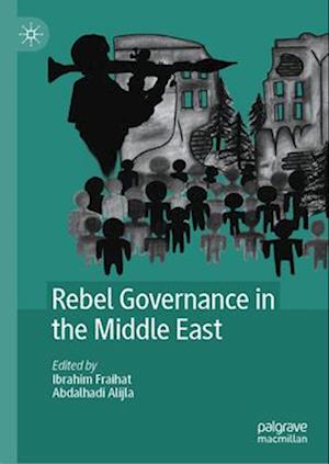 Rebel Governance in the Middle East