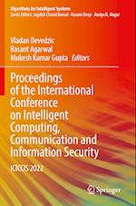 Proceedings of the International Conference on Intelligent Computing, Communication and Information Security