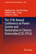 The 37th Annual Conference on Power System and Automation in Chinese  Universities(CUS-EPSA)