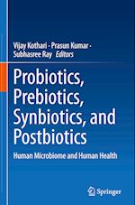 Probiotics, Prebiotics, Synbiotics, and Postbiotics