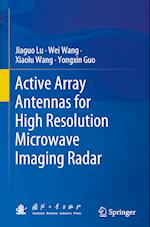 Active Array Antennas for High Resolution Microwave Imaging Radar