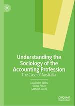Understanding The Sociology of the Accounting Profession