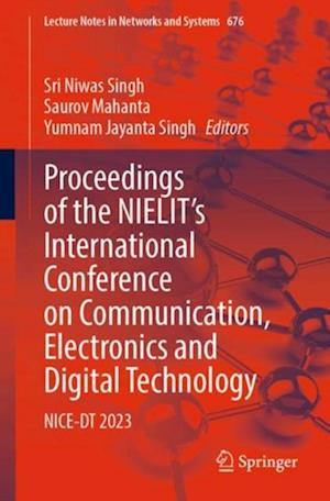 Proceedings of the NIELIT's International Conference on Communication, Electronics and Digital Technology