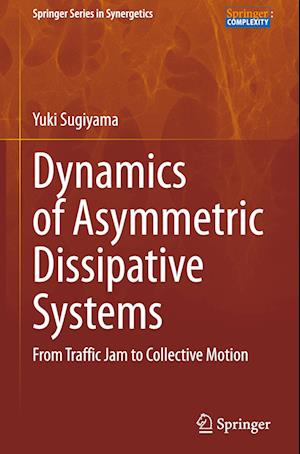 Dynamics of Asymmetric Dissipative Systems