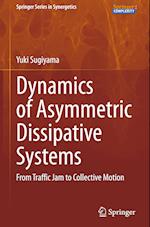 Dynamics of Asymmetric Dissipative Systems