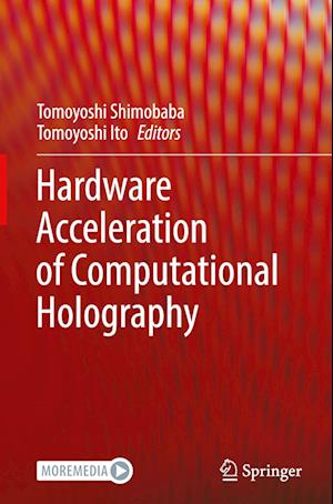 Hardware Acceleration of Computational Holography