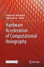 Hardware Acceleration of Computational Holography