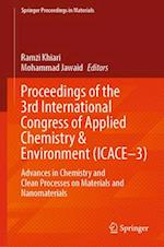 Proceedings of the 3th International Congress of Applied Chemistry & Environment (ICACE–3)