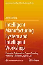 Intelligent Manufacturing System and Intelligent Workshop