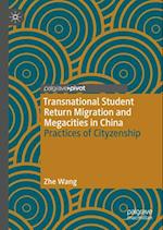 Transnational Student Return Migration and Megacities in China