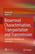 Bioaerosol Characterisation, Transportation and Transmission