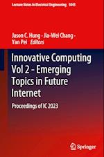 Innovative Computing Vol 2 - Emerging Topics in Future Internet