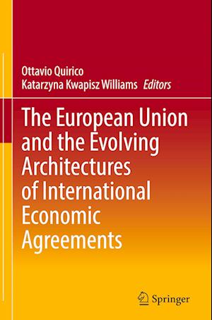 The European Union and the Evolving Architectures of International Economic Agreements