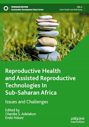 Reproductive Health And Assisted Reproductive Technologies In Sub-Saharan Africa