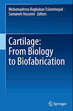 Cartilage: From Biology to Biofabrication