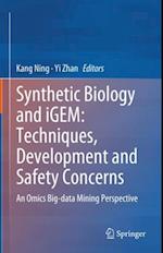 Synthetic Biology and iGEM: Techniques, Development and Safety Concerns
