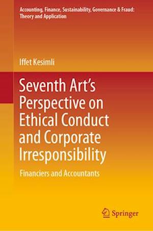 Seventh Art's Perspective on Ethical Conduct and Corporate Irresponsibility