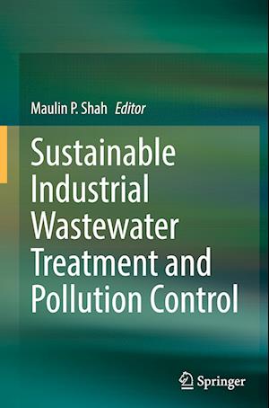 Sustainable Industrial Wastewater Treatment and Pollution Control