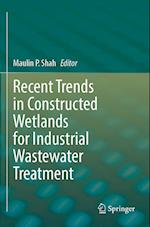 Recent Trends in Constructed Wetlands for Industrial Wastewater Treatment