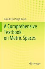 A Comprehensive Textbook on Metric Spaces