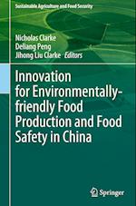 Innovation for Environmentally-friendly Food Production and Food Safety in China