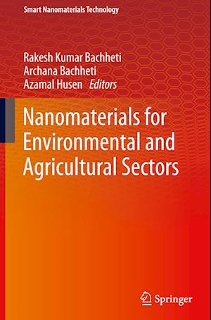 Nanomaterials for Environmental and Agricultural Sectors