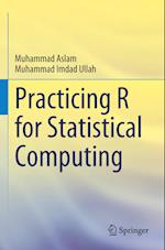 Practicing R for Statistical Computing