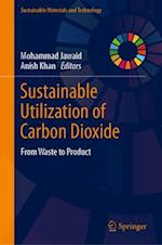 Sustainable Utilization of Carbon Dioxide