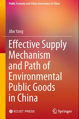 Effective Supply Mechanism and Path of Environmental Public Goods in China