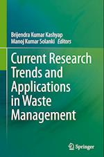 Current Research Trends and Applications in Waste Management