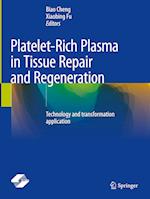 Platelet-Rich Plasma in Tissue Repair and Regeneration