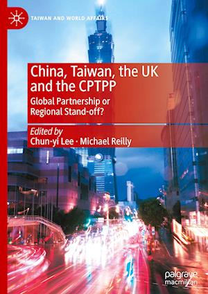 China, Taiwan, the UK and the CPTPP