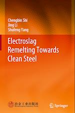 Electroslag Remelting Towards Clean Steel