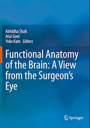 Functional Anatomy of the Brain: A View from the Surgeon¿s Eye