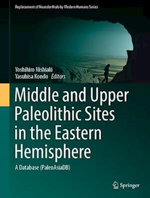 Middle and Upper Paleolithic Sites in the Eastern Hemisphere