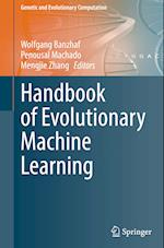 Handbook of Evolutionary Machine Learning