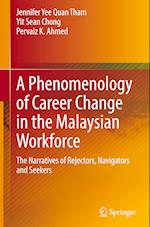 A Phenomenology of Career Change in the Malaysian Workforce