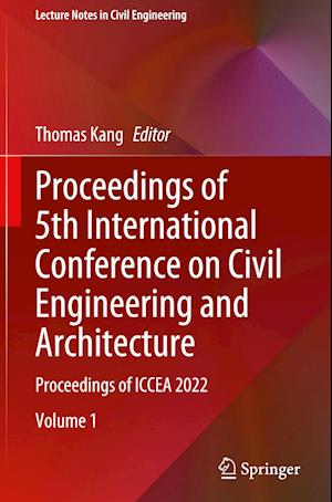 Proceedings of 5th International Conference on Civil Engineering and Architecture